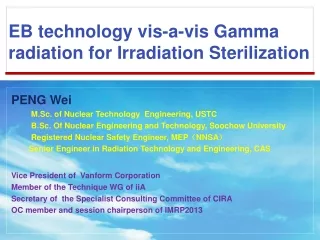 EB technology vis-a-vis Gamma radiation for Irradiation Sterilization