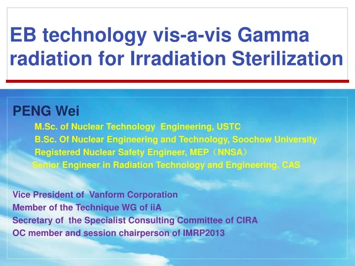eb technology vis a vis gamma radiation for irradiation sterilization