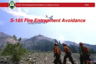 S-185 Fire Entrapment Avoidance