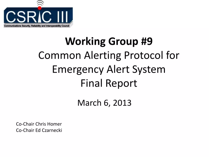 working group 9 common alerting protocol for emergency alert system final report