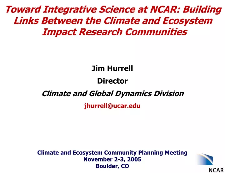toward integrative science at ncar building links