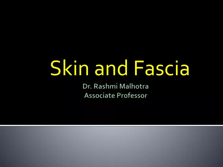 skin and fascia