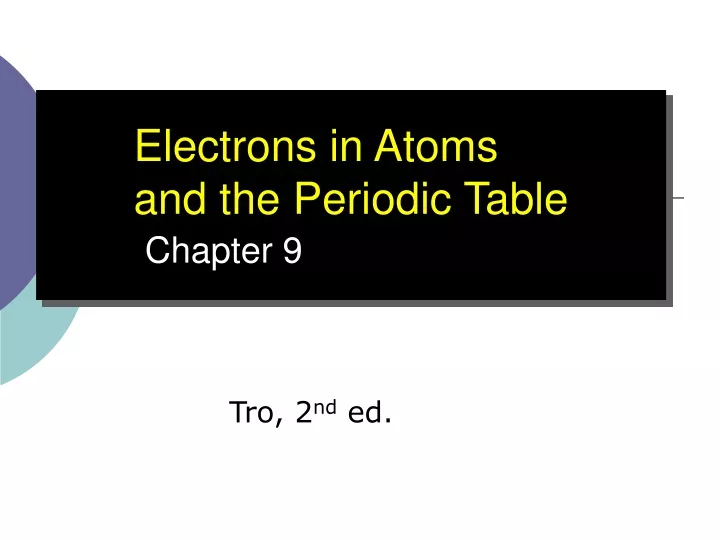 electrons in atoms and the periodic table chapter 9