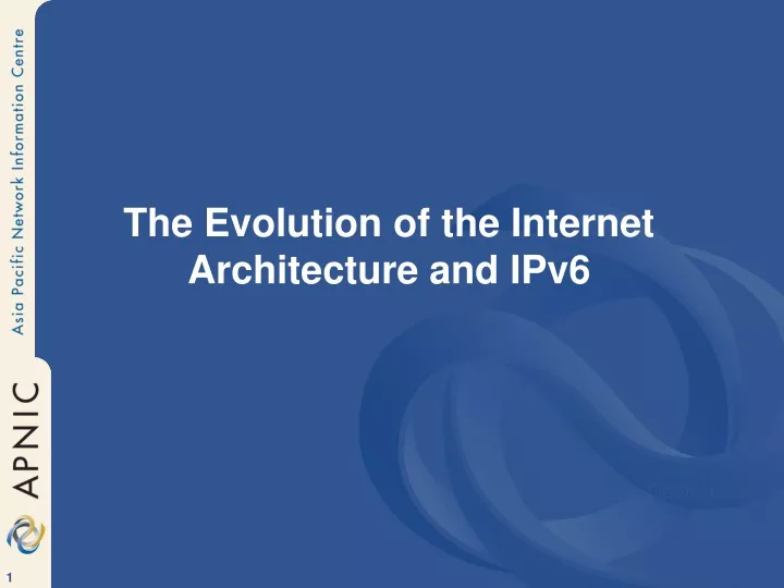 the evolution of the internet architecture and ipv6