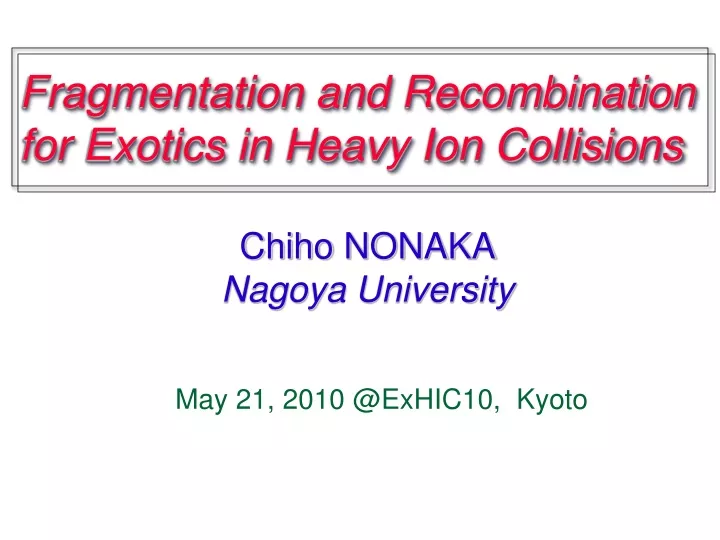 fragmentation and recombination for exotics in heavy ion collisions