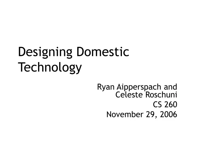 designing domestic technology
