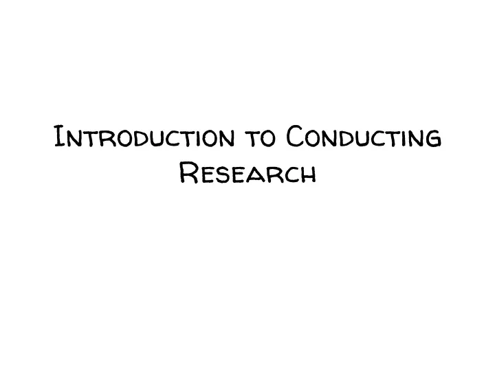 introduction to conducting research