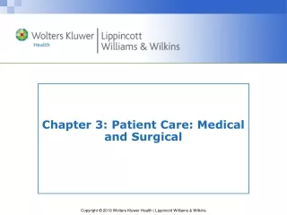 Chapter 3: Patient Care: Medical and Surgical