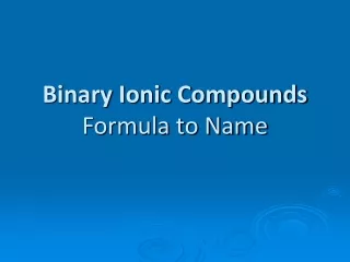 Binary Ionic Compounds Formula to Name