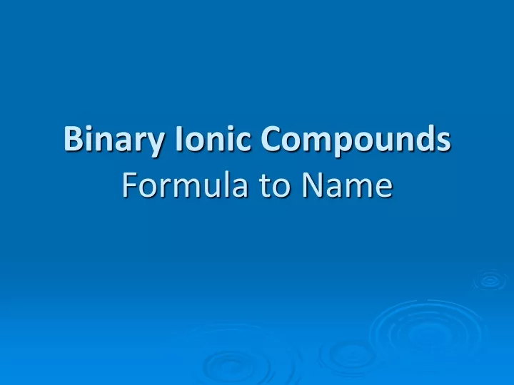 binary ionic compounds formula to name