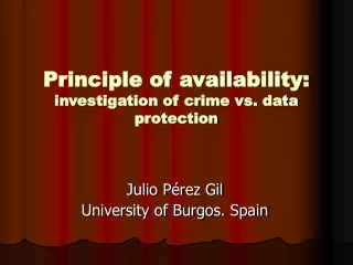 Principle of availability: investigation of crime vs. data protection