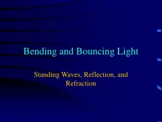 Bending and Bouncing Light