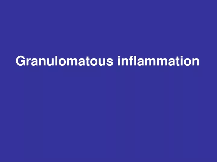 granulomatous inflammation