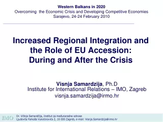 Increased Regional Integration and the Role of EU Accession: During and After the Crisis