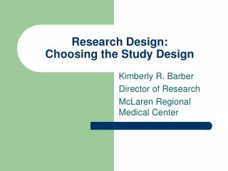 Research Design: Choosing the Study Design
