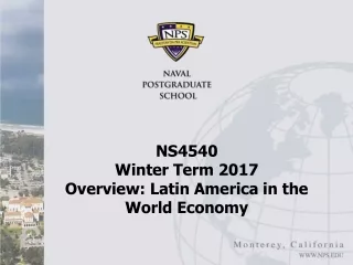 NS4540  Winter Term 2017 Overview: Latin America in the World Economy