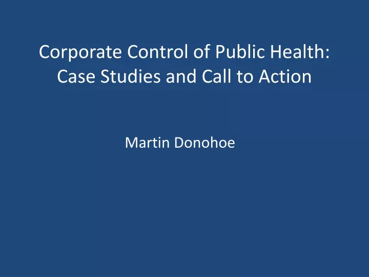 corporate control of public health case studies and call to action