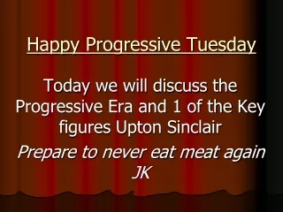 Happy Progressive Tuesday