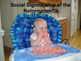 Social Significance of the Reformation!!!