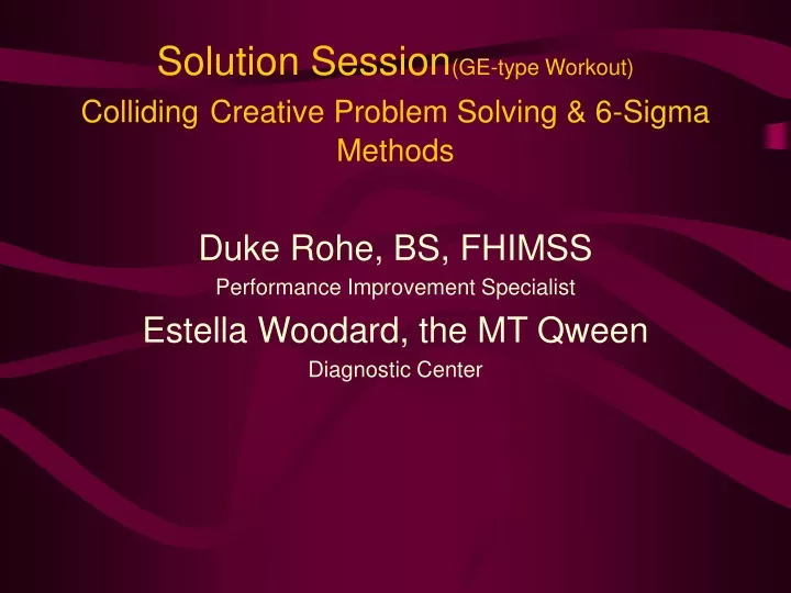 solution session ge type workout colliding creative problem solving 6 sigma methods