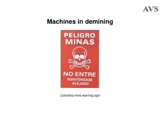 Machines in demining  Colombia mine warning sign