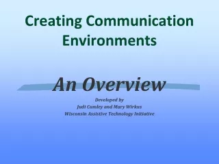 Creating Communication Environments