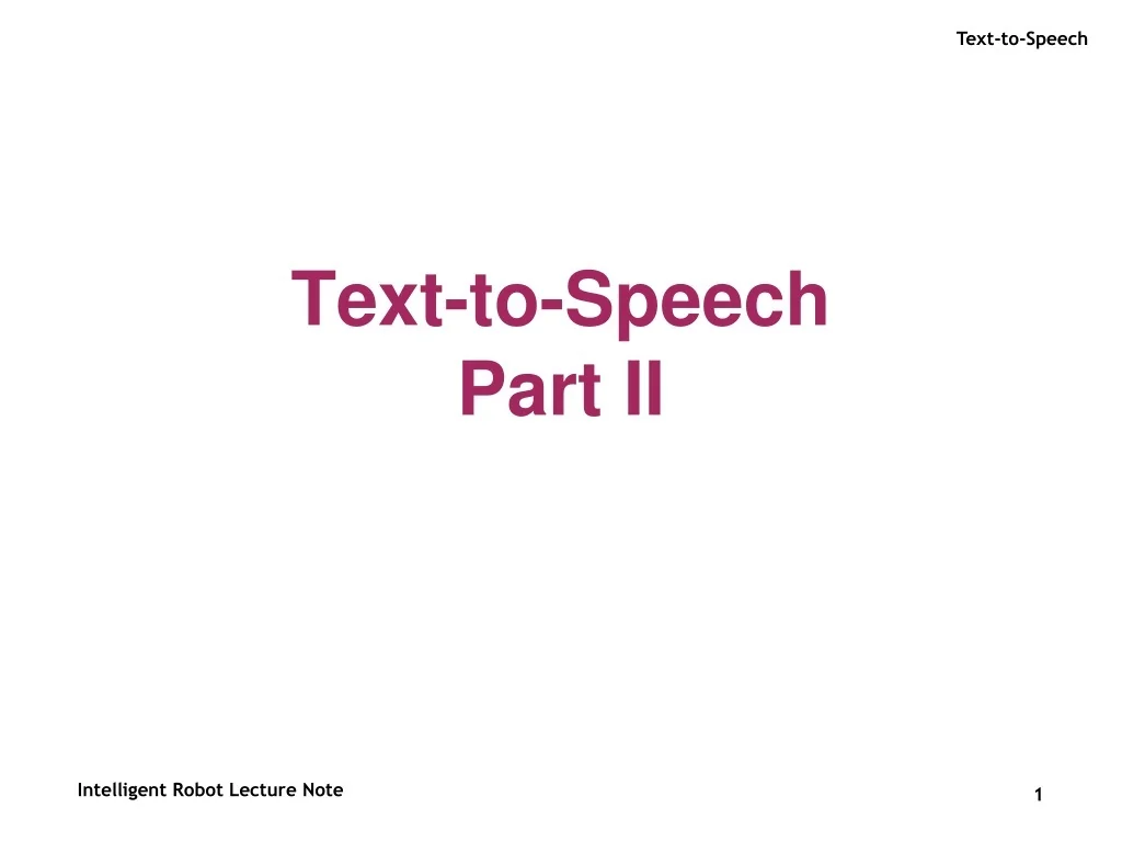 PPT - Text-to-Speech Part II PowerPoint Presentation, free download ...