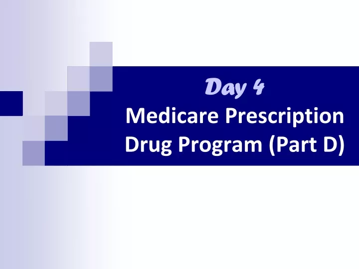 day 4 medicare prescription drug program part d