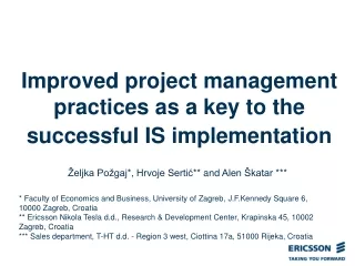 Improved project management practices as a key to the successful  IS  implementation