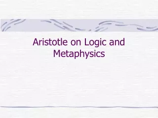 Aristotle on Logic and Metaphysics