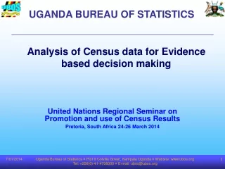 Uganda Bureau of Statistics ¤ Plot 9 Colville Street, Kampala Uganda ¤ Website: ubos
