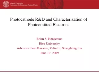 Photocathode R&amp;D and Characterization of Photoemitted Electrons