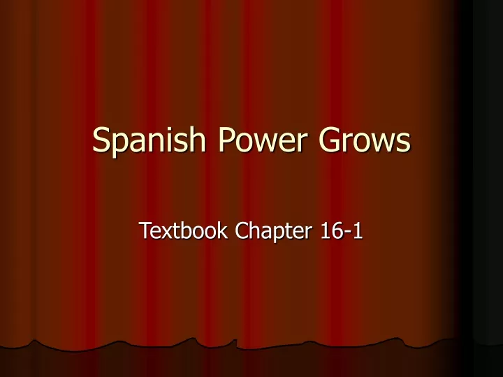 spanish power grows
