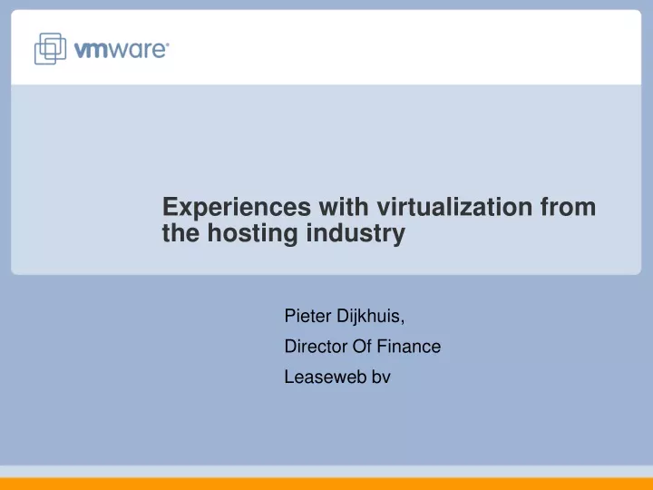 experiences with virtualization from the hosting industry