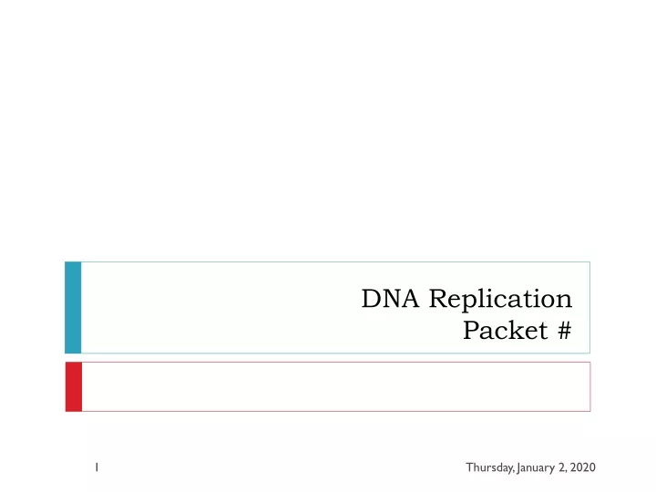 dna replication packet