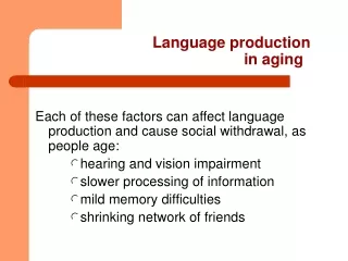Language production					 		in aging