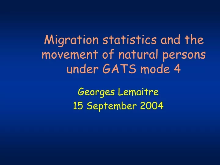 migration statistics and the movement of natural persons under gats mode 4