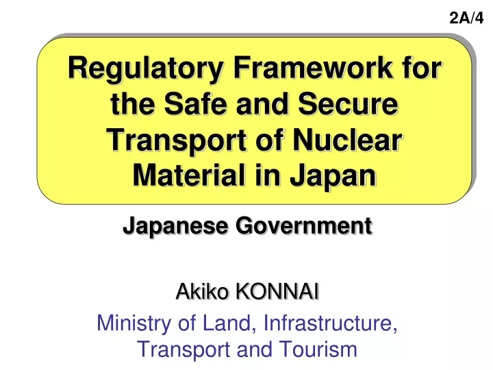 regulatory framework for the safe and secure transport of nuclear material in japan