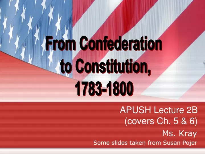 apush lecture 2b covers ch 5 6