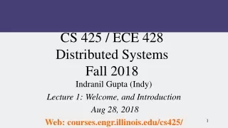 CS 425 / ECE 428  Distributed Systems Fall 2018