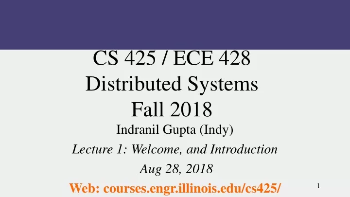 cs 425 ece 428 distributed systems fall 2018