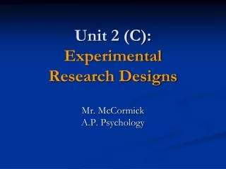Unit 2 (C): Experimental  Research Designs