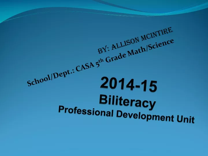 2014 15 biliteracy professional development unit