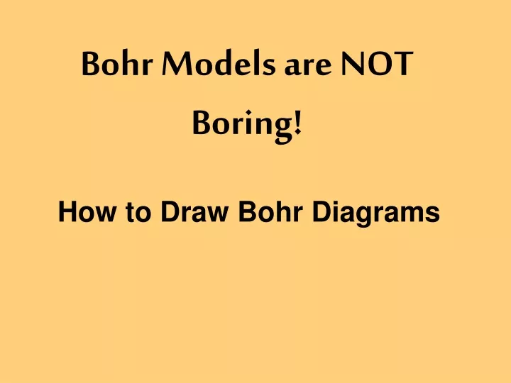 bohr models are not boring