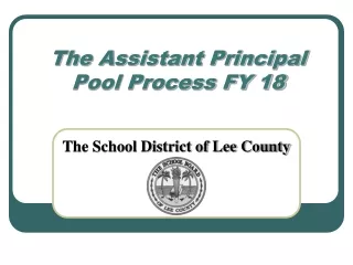 The Assistant Principal Pool Process FY 18