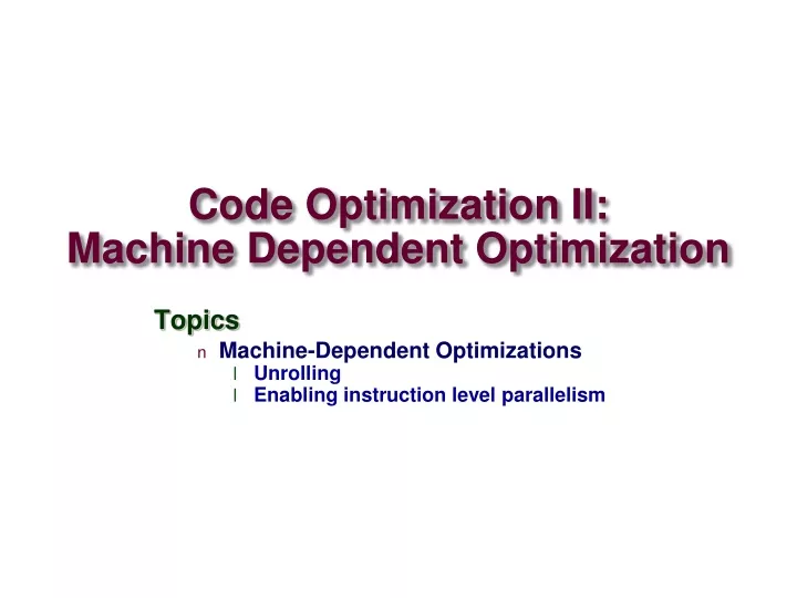 code optimization ii machine dependent optimization