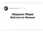 Measure Phase Welcome to Measure