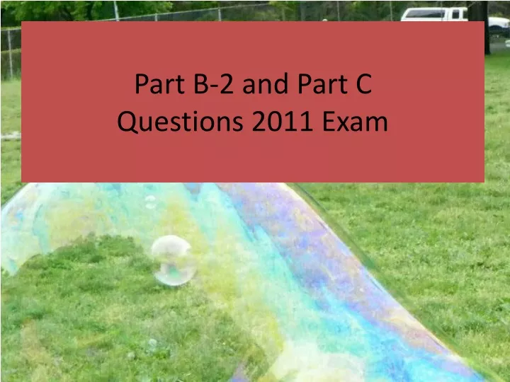 part b 2 and part c questions 2011 exam