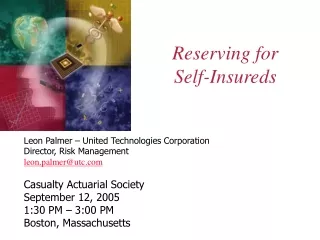 Reserving for  Self-Insureds