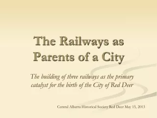The Railways as Parents of a City
